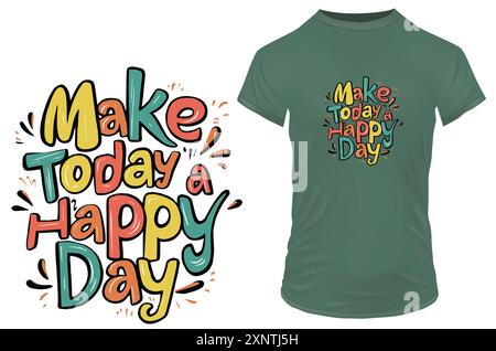 Make today a happy day. Inspirational motivational quote. Vector illustration for tshirt, website, clip art, poster and print on demand merchandise. Stock Vector