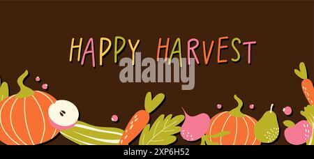 Hand drawn banner Happy harvest. Design for farmers market, local products, autumn harvest festival. Stock Vector