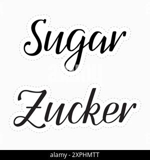 Words Sugar and Zucker, which mean sugar in German, modern brush ink calligraphy. Black text on white stickers. Hand lettering. Labels for sugar bowl Stock Vector