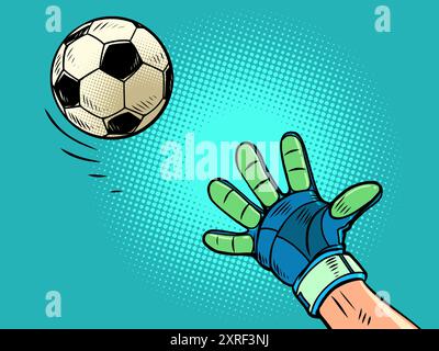 The goalkeeper's hand tries to catch the soccer ball. Football sporting events. Catch the ball and succeed. Comic cartoon pop art retro vector illustr Stock Vector