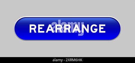 Blue color capsule shape button with word rearrange on gray background Stock Vector