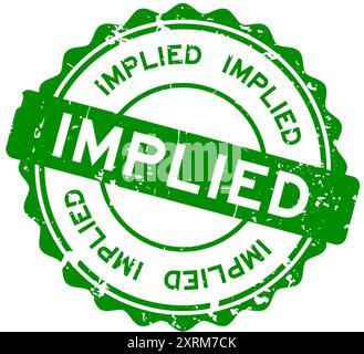 Grunge green implied word round rubber seal stamp on white background Stock Vector