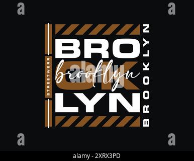 Brooklyn concept slogan typography streetwear design, modern streetwear design, urban style streetwear for printing t shirt, hoodie, poster and more Stock Vector