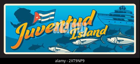 Isla de la Juventud Cuban territory. Vector travel plate, vintage tin sign, retro welcoming postcard design. Old plaque with map and Cuba flag, fishing ship and Caribbean fish in water Stock Vector