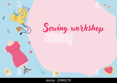 Hand drawn sewing workshop or courses of dressmaking, handcraft banner. Cute Handcraft background with tailors equipment and machine. Stock Vector