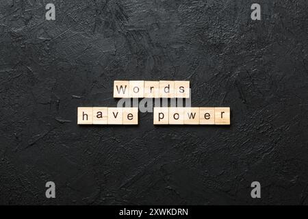 Words have Power word written on wood block. Words have Power text on table, concept. Stock Photo