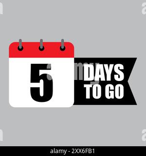 Countdown calendar icon. Bold 5 days to go text. Red and black color scheme. Vector countdown symbol. Stock Vector