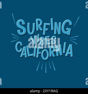 Surfing Vibes California typography summer lettering graphic design Stock Vector