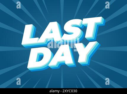 Last day. Text effect design in 3D style with modern colors Stock Vector