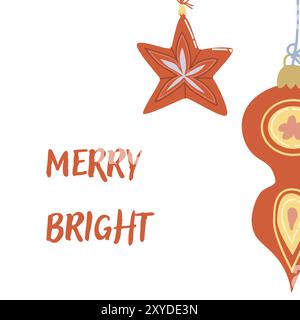 Cute xmas greeting card with ornate bauble and festive decorations. Hand drawn vector illustration. Flat design. Stock Vector