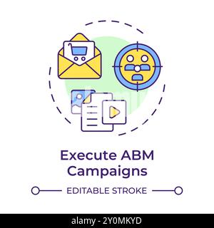 Execute abm campaigns multi color concept icon Stock Vector