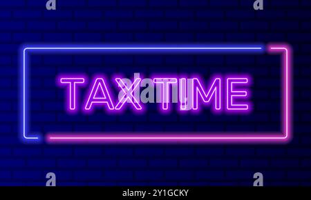 Neon sign tax time in speech bubble frame on brick wall background vector. Light banner on wall background. Tax time button financial report, design Stock Vector