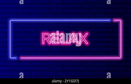 Neon sign relax in speech bubble frame on brick wall background vector. Light banner on wall background. Relax button take it easy and enjoy, design Stock Vector