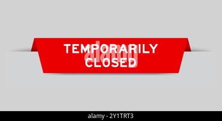 Red color inserted label with word temporarily closed on gray background Stock Vector