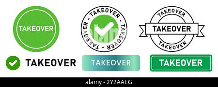Takeover stamp green badge taking owner business deal logo symbol plan tactic sign set collection design Stock Vector