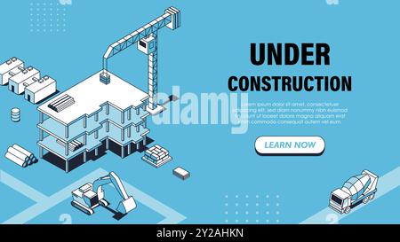 Isometric under construction poster. Construction crane with building. Tractor and concrete mixer. Maintenance page. Landing webpage design. Linear Stock Vector