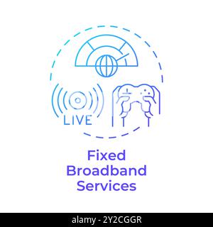 Fixed broadband services blue gradient concept icon Stock Vector