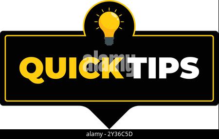 Black and yellow sign with the text quick tips and a light bulb, representing helpful advice and suggestions Stock Vector