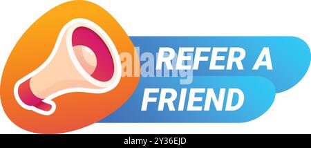 Referral program badge with megaphone announcing a refer a friend program Stock Vector