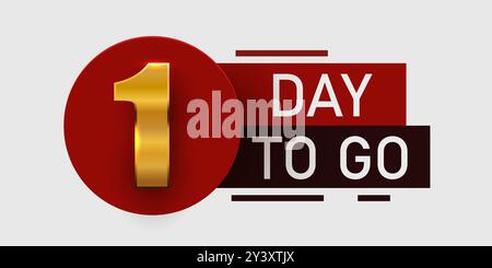 1 day to go. Countdown discounts and sale time. One day left sign, label. Vector illustration Stock Vector