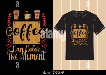 Coffee Typography Vector Tshirt Design Illustration with Custom Tshirt Images Stock Vector