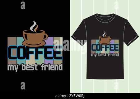 Coffee T-shirt Design And Coffee Typography Vector Graphic Illustration Stock Vector