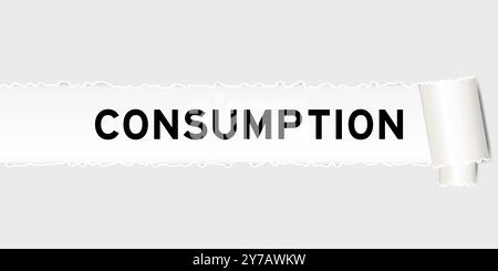 Ripped gray paper background that have word consumption under torn part Stock Vector