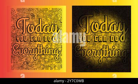 Today you can do everything, simply inspire and motivational quote background Stock Vector