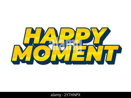 Happy moment. Text effect design in 3D style with modern colors Stock Vector