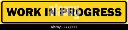 Work in Progress yellow, Work in Progress sign Board, under development board, Under construction sign, warning sign Stock Vector