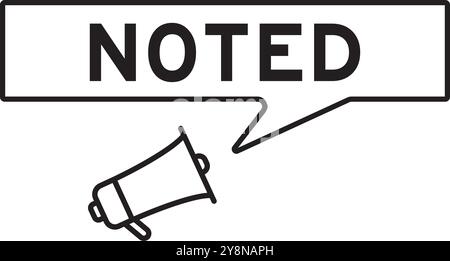 Megaphone icon with speech bubble in word noted on white background Stock Vector