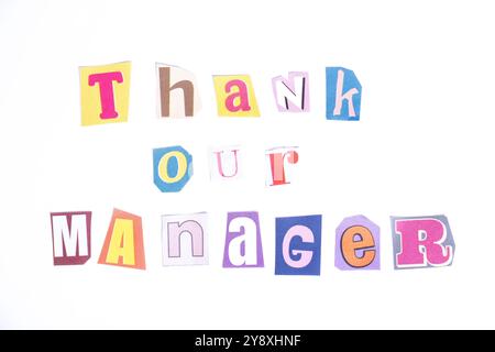 Thank you symbol. Fun cut out newspaper style typescript with words Thank our Manager. Isolated on clean white background. Stock Photo