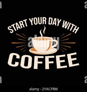 Start your day with coffee Stock Vector