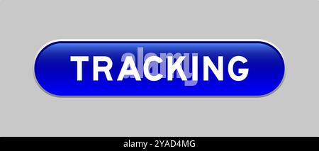 Blue color capsule shape button with word tracking on gray background Stock Vector