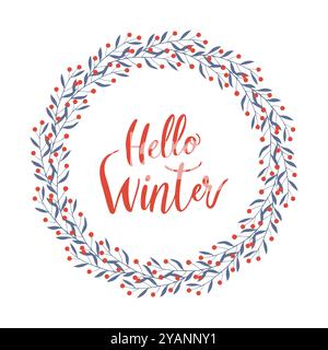 Hello Winter text lettering in round wreath of doodle branches with berries, hand drawn, isolated on white background. Vector illustration Stock Vector