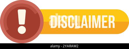 Disclaimer warning message with exclamation point icon is being displayed Stock Vector