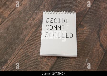 Conceptual hand writing showing Decide Commit Succeed. Business photo text achieving goal comes in three steps Reach your dreams Register pages handwr Stock Photo