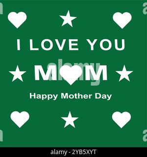 I Love You Mom. Happy Mother Day Vector graphics illustration or logo concept. file EPS . Stock Vector