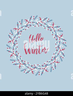 Hello Winter red text lettering in round wreath of doodle branches with berries, hand drawn, on cold blue background. Vector illustration Stock Vector