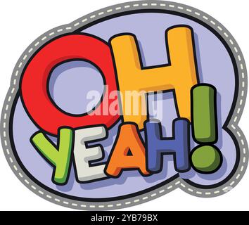 Oh Yeah comic bubble sticker. Textile patch Stock Vector