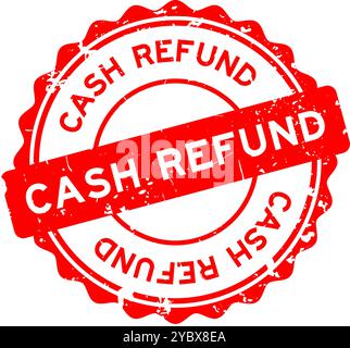 Grunge red cash refund word round seal stamp on white background Stock Vector