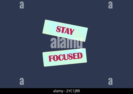 Business concept. Conceptual phrase, words, text STAY FOCUSED written on wooden bars, top view. Stock Photo