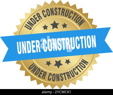 under construction round blue and gold label isolated on transparent background. under construction Stock Vector