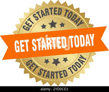 get started today round orange and gold label isolated on transparent background. get started today Stock Vector