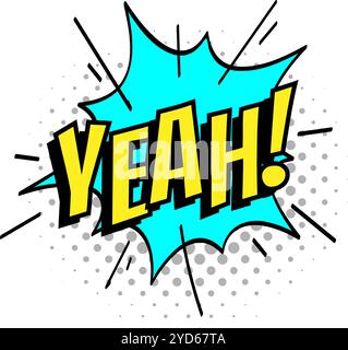 Colorful comic speech bubble exploding with the word yeah expressing excitement and enthusiasm, perfect for conveying positive emotions Stock Vector