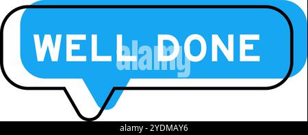 Speech banner and blue shade with word well done on white background Stock Vector