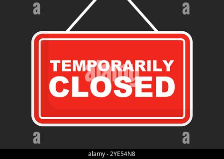 TEMPORARILY CLOSED sign and black background. Editable vector. Stock Vector