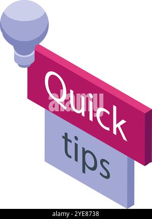Isometric quick tips sign with light bulb symbolizing smart solutions and helpful advice for problem solving Stock Vector