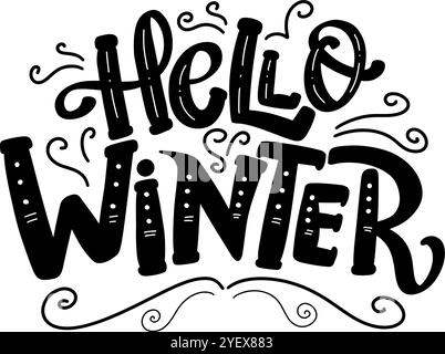 Hello winter. Hand drawn lettering phrase. Design element for poster, card, banner. Vector illustration Stock Vector