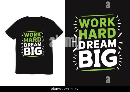 WORK HARD DREAM BIG Quotes, Typography T-shirt Design, Motivational Typography T-shirt Design Stock Vector